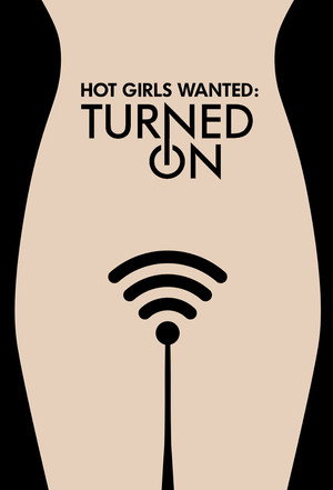 Hot Girls Wanted: Turned On 1. évad (2017-04-21) poszter