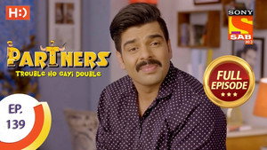 Partners - Trouble Ho Gayi Double 1. évad Ep.139 139. epizód