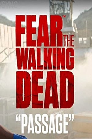 Fear the Walking Dead: Passage poszter