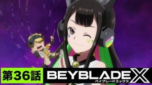 BEYBLADE X 1. évad Ep.36 36. epizód