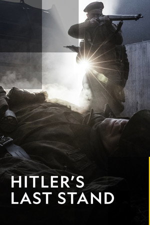 Hitler végórái: Normandiától Berlinig poszter
