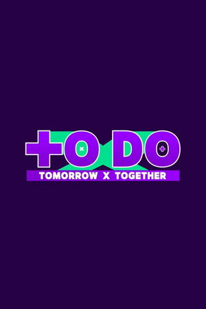 TO DO X TXT 2. évad (2020-06-15) poszter