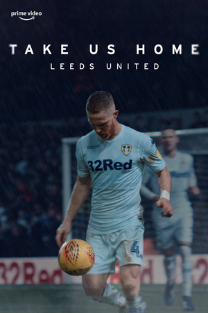 Take Us Home: Leeds United poszter