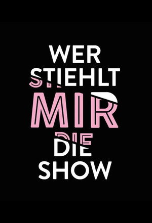 Wer stiehlt mir die Show? poszter