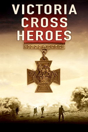 Victoria Cross Heroes poszter