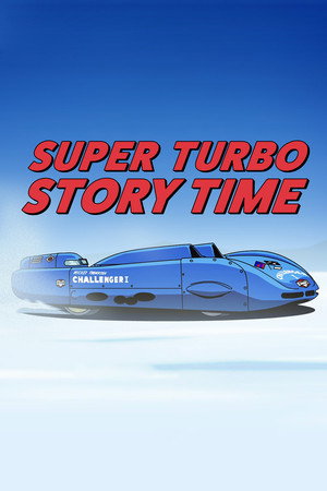Super Turbo Story Time 1. évad (2023-03-14) poszter
