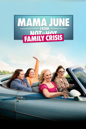 Mama June: Family Crisis 7. évad (2025-05-30) poszter