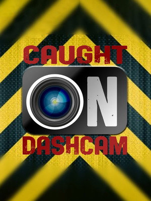 Caught on Dashcam poszter