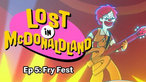 Lost in McDonaldland 1. évad Ep.5 5. epizód