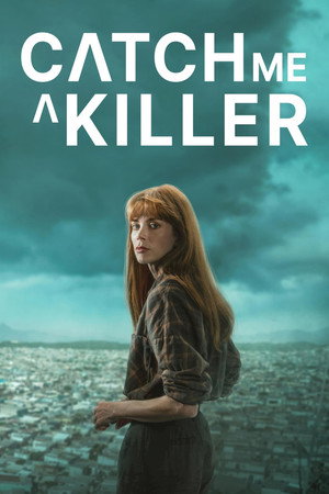 Catch Me a Killer 1. évad (2024-02-12) poszter