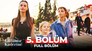 Gülümse Kaderine 1. évad Ep.5 5. epizód