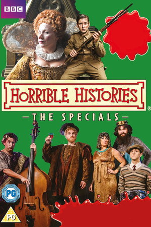 Horrible Histories Speciális epizódok (2010-07-27) poszter
