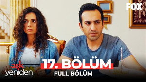Aşk Yeniden 1. évad Ep.17 17. epizód