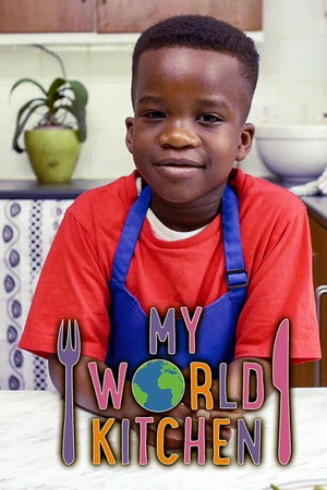 My World Kitchen 2. évad (2018-08-06) poszter