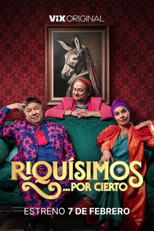 Riquísimos... Por Cierto 1. évad (2025-02-07) poszter