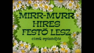 Mirr Murr a kandúr 1. évad Ep.12 Mirr Murr híres festő lesz