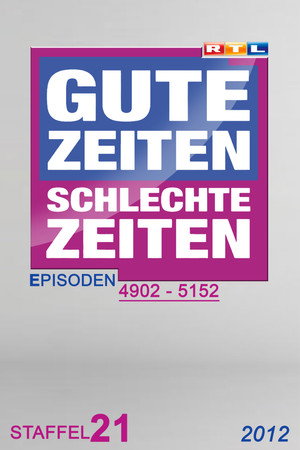 Gute Zeiten, schlechte Zeiten 21. évad (2012-01-02) poszter