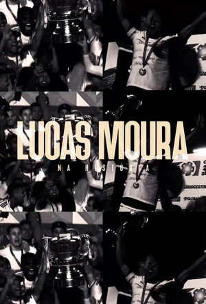 Lucas Moura: Na História poszter