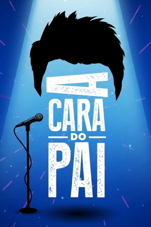 A Cara do Pai 1. évad (2016-12-18) poszter