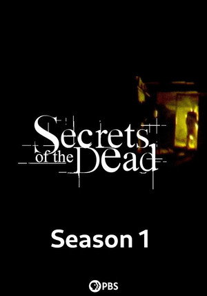 Secrets of the Dead 1. évad (2000-05-14) poszter