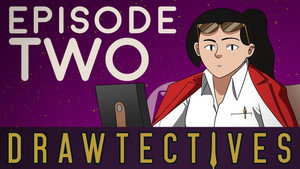 Drawtectives 2. évad Ep.2 2. epizód