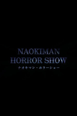 Naokiman HORROR SHOW poszter