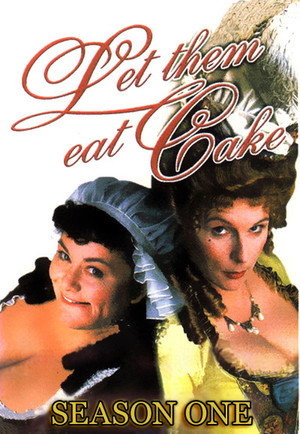 Let Them Eat Cake 1. évad (1999-09-09) poszter