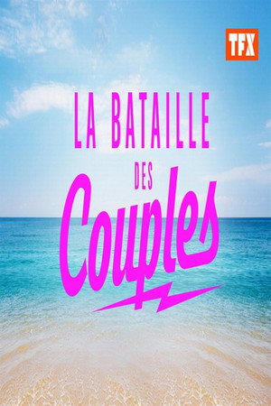 La Bataille des couples 1. évad (2018-07-16) poszter