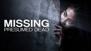Missing, Presumed Dead kép
