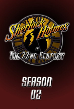 Sherlock Holmes in the 22nd Century 2. évad (2001-03-31) poszter