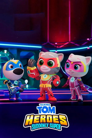 Talking Tom Heroes: Suddenly Super poszter