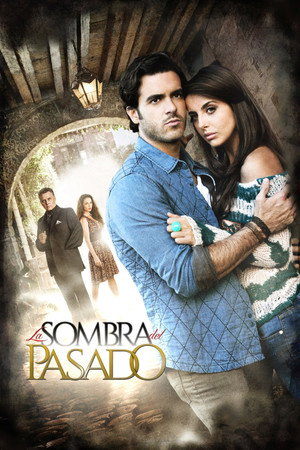 La Sombra del Pasado 1. évad (2014-11-10) poszter