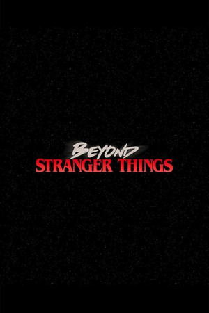 Beyond Stranger Things 1. évad (2017-10-27) poszter