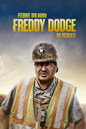 Aranyláz Alaszkában: Freddy Dodge, a bányamentő poszter