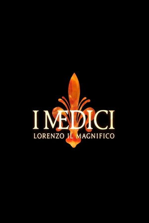 A Mediciek hatalma Lorenzo, a tündöklő (2018-10-23) poszter