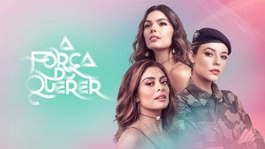 A Força do Querer kép