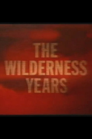 The Wilderness Years poszter
