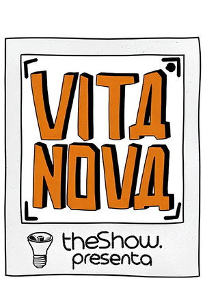 The Show presenta Vita Nova poszter