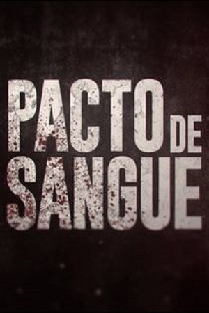 Pacto de Sangue poszter