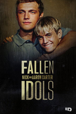 Nick és Aaron Carter: Bukott bálványok poszter
