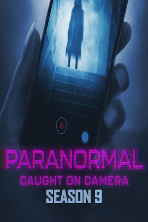 Paranormal Caught on Camera 9. évad (2025-06-15) poszter