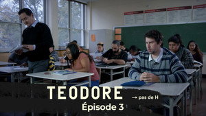 Teodore pas de H 1. évad Ep.3 3. epizód