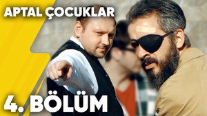 Aptal Çocuklar 1. évad Ep.4 4. epizód
