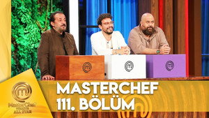 MasterChef Türkiye 6. évad Ep.111 111. epizód