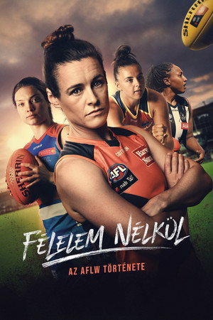 FÉLELEM NÉLKÜL: AZ AFLW TÖRTÉNETE