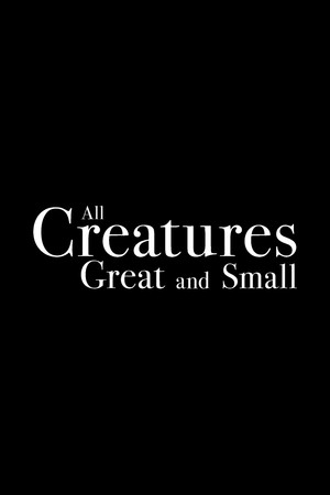 All Creatures Great and Small poszter