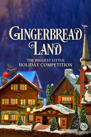 Gingerbread Land: The Biggest Little Holiday Competition poszter