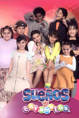 Sueños y Caramelos 1. évad (2005-01-24) poszter