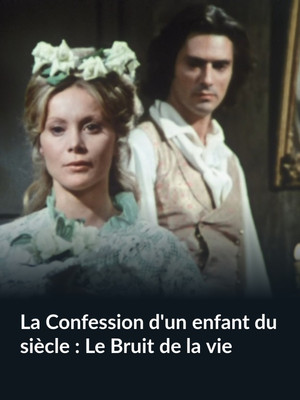 La Confession d'un enfant du siècle poszter