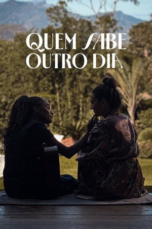 Quem Sabe Outro Dia poszter